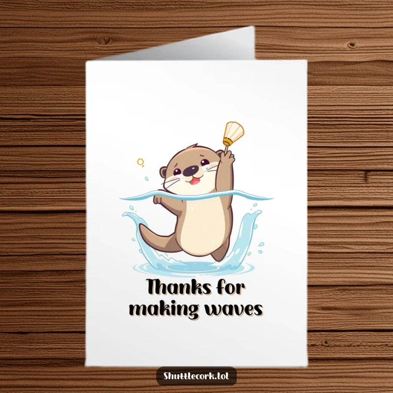 Funny Free Printable Thank You Card: Otter emerging from water with a splash, holding a shuttlecock, conveying thanks.
